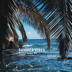 Summer Vibes (Minimal Techno Mix)
