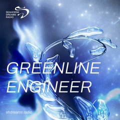 Seahorse Dreams Radio w/ greenline engineer