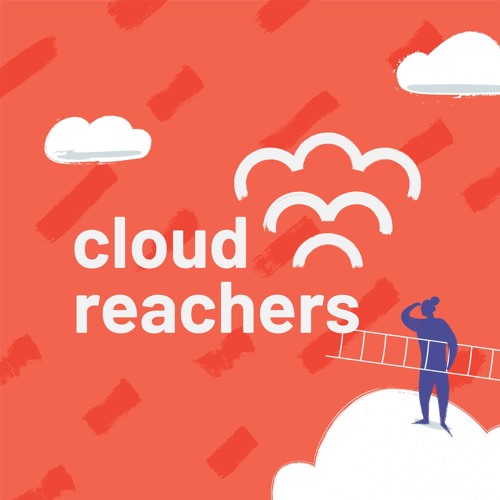 Cloud Reachers podcast Season 2 about the Future of Learning