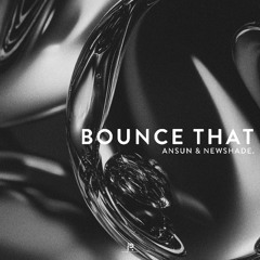 Bounce That (Radio Edit)