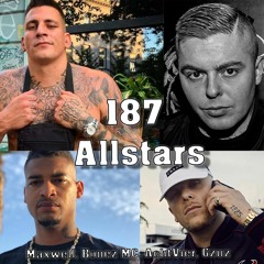 187 Allstars 2013-Maxwell & Bonez MC & AchtVier & Gzuz