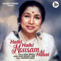 Halki Halki Mousam Ki Hassi (feat. Rani Hazarika)