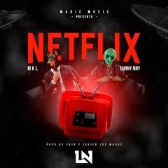 Netflix – LUNNY NNY Ft MKL