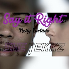 SheTekkz - Say It Right Nelly Furtado Tekk Remix