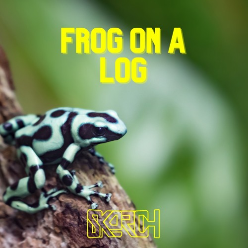 Skorch - Frog On A Log (ReRelease)