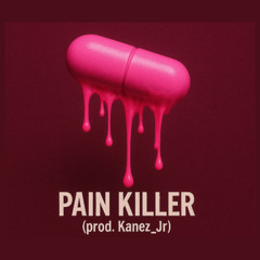 Painkiller (Prod Kanez_Jr)