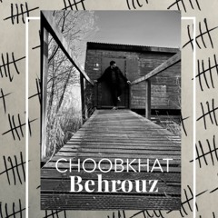 Choobkhat - Behrouz