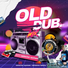 BEST  90s OLD DUB RIDDIMS  MIX BY SELECTOR SYSTEM
