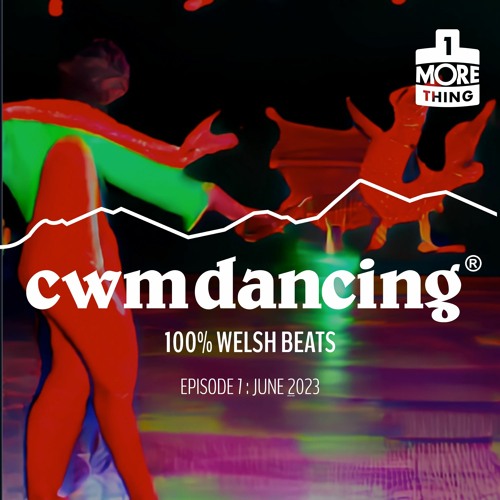 Cwm Dancing! Episode 7 (June 2023)