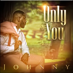 Only You - Johnny