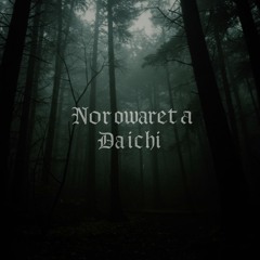 Norowareta Daichi