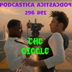 Podcastica Episode 296: The Giggle OR Chaotic Bi-Generation Energy