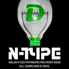 N-Type Archive - 2002 Delight Fm Promo Mix (All Dubplate & Vinyl)