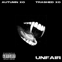 UNFAIR (feat. AUTUMN XO) [DEMO]