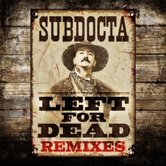 Sub Docta ft David Vance - LEFT FOR DEAD (shmani Remix)
