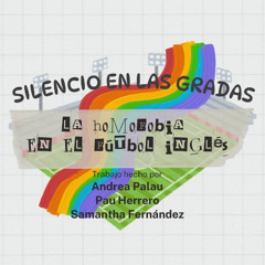 SILENCIO EN LAS GRADAS: La Homofobia en el Fútbol inglés