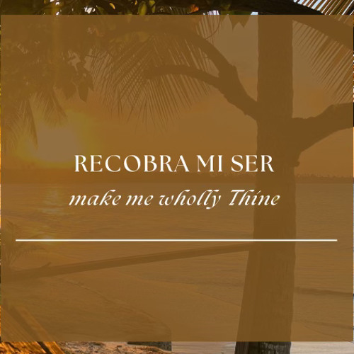 Recobra mi ser (w / Wendy)