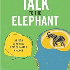 %[ Talk to the Elephant: Design Learning for Behavior Change (Voices That Matter) BY: Julie Dir