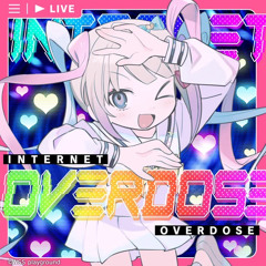 INTERNET OVERDOSE REMIX💊