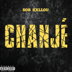 SOB Kxllou - CHANJÉ (Prod. Wirsty)