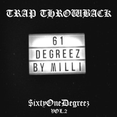 61 Degreez by Milli vol.2 - Trap Throwback - Young Thug, Future, Rae Sremmurd, Migos
