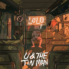 u & the tin man