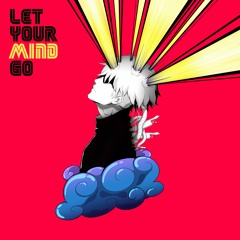 Let Your Mind Go