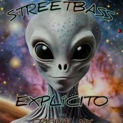 Streetbass-Explicito (Original Mix)