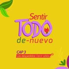 Cap 3 | Las despedidas: Decir adiós