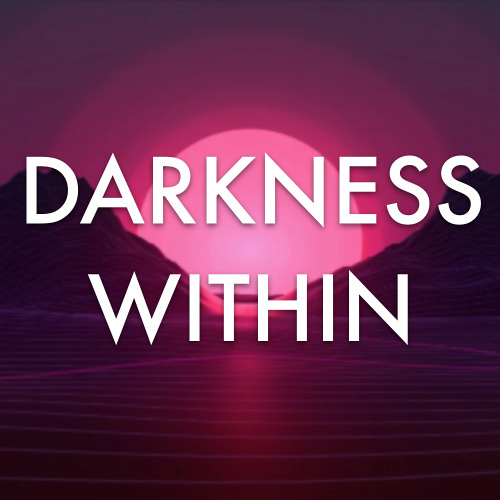 DARKNESS WITHIN