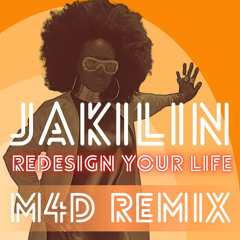 Jakilin - Redesign Your Life (M4DN3SS Remix)