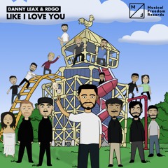 Danny Leax & RDGO - Like I Love You