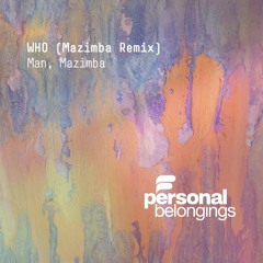 Man, Mazimba - Who (Mazimba Remix)