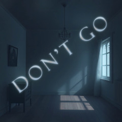 Don't Go