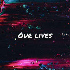 Our Lives PROD. BUSSBOY