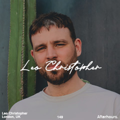Afterhours 149 w/ Leo Christopher ☁