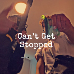 Cant Get Stopped