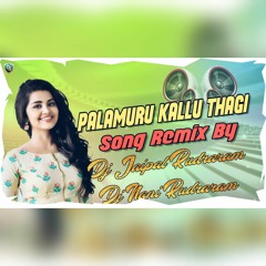 Palamuru Kallu Thagi Folk Song Remix By Dj Jaipal Rudraram nd Dj Nani y