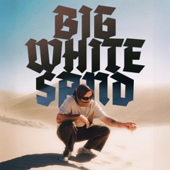 BIG WHITE SAND