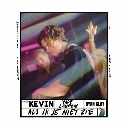 Kevin, Yade Lauren - Als Ik Je Niet Zie (Ryan Clay Edit) [EuroTrance]