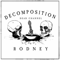 Decomposition - Fig. 17: Rodney