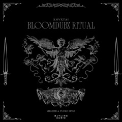STRUOMI & Yuuko Sings - KNVXTAI: BLOOMDUBZ RITUAL