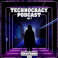 Technocracy Podcast ep.1