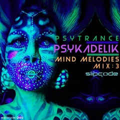 Psykadelik - PsyTrance Mix:3 MIND MELODIES - Music In My Mind