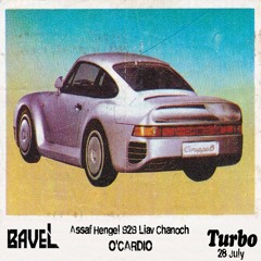 Turbo Groove at Bavel  - O'Cardio, Assaf Hengel B2B Liav Chanoch