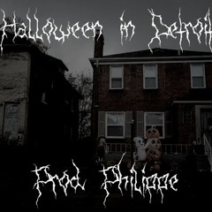 Halloween in Detroit (Prod. Philippe)