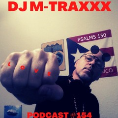 DJ M-TRAXXX Present'z Thee Silent Sound System Podcast #154 - June 25th, 2022'