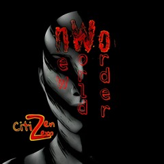 TheCitizenZero New World Order remix