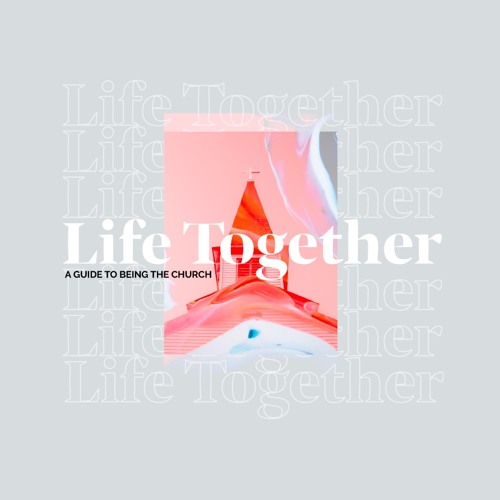 Life Together | The New Self | Kort Marley