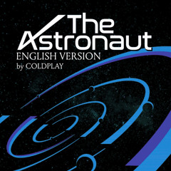 Coldplay - The Astronaut (English Version)